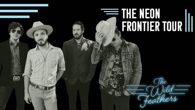 JOIN THE WILD FEATHERS IN THE NEON FRONTIER ON THEIR HEADLINING RUN THIS SPRING